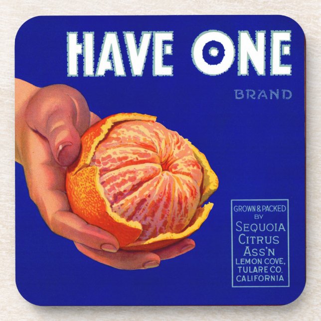 1940s Have One orange crate label Coaster (Front)