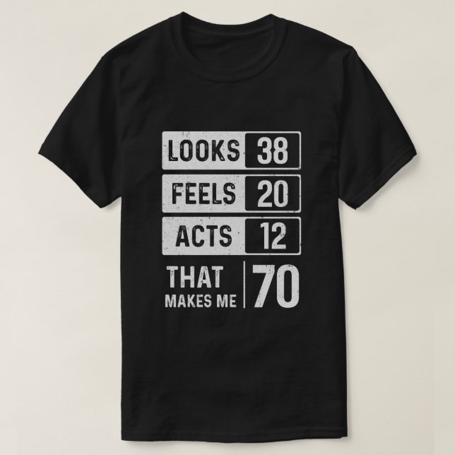 1949 70Th Years Old Birthday Looks Feels Acts Make T-Shirt (Design Front)