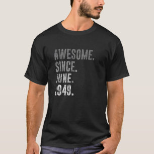 1949 73 Awesome Since June 1949 73rd Birthday Retr T-Shirt