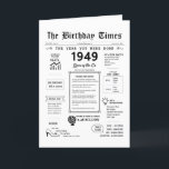 1949 The Year You Were Born Birthday Card<br><div class="desc">Embark on a journey through time with our captivating 1949 birthday card! Overflowing with pivotal moments and fascinating facts, it's a meticulously crafted historical adventure tailored especially for your special day. This birthday card is filled to the brim with intriguing insights and vivid snapshots of life during that era. From...</div>