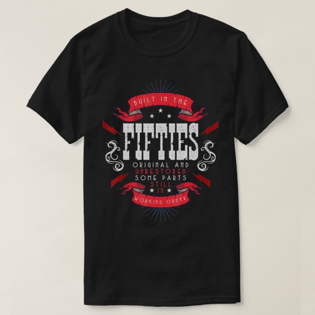 1950s Birthday Built In The Fifties Original Unres T-Shirt (Design Front)