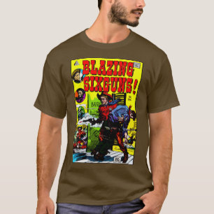 1950's Blazing SixGuns! T-Shirt