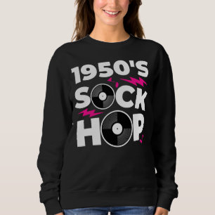 1950's Sock Hop 50's Dance Theme Party Sweatshirt