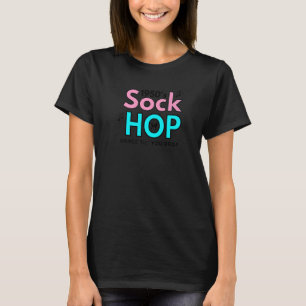 1950's Sock Hop Dance Til' You Drop 1950s Party T-Shirt