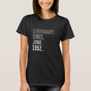 1952 73 Legendary Since June 1952 73rd Birthday Vi T-Shirt