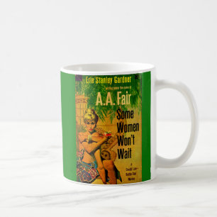 1953 pulp novel cover Some Women Won’t Wait Coffee Mug