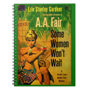 1953 pulp novel cover Some Women Won’t Wait Notebook