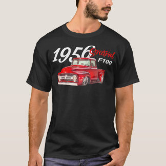 1956 F100 Streetrod Pickup Truck Vintage Pick Up T-Shirt