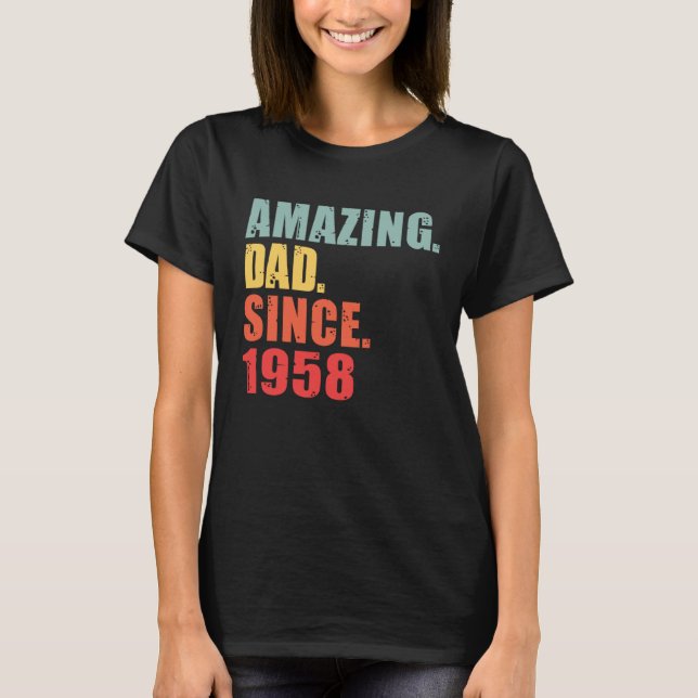 1958 Amazing Dad Since 1958 T-Shirt (Front)