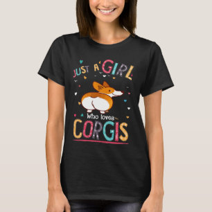 195 Just A Girl Who Loves Corgi T-Shirt