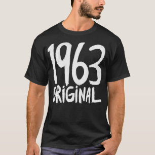 1963 Original born in 1963 Birth Year 1963 1 T-Shirt