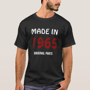 1965: "Made in 1965, Original Parts" T-Shirt