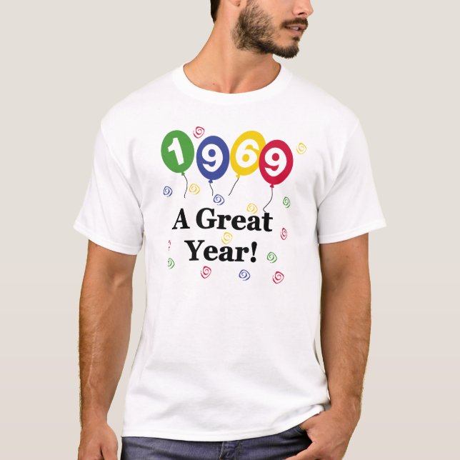 1969 A Great Year Birthday T-Shirt (Front)