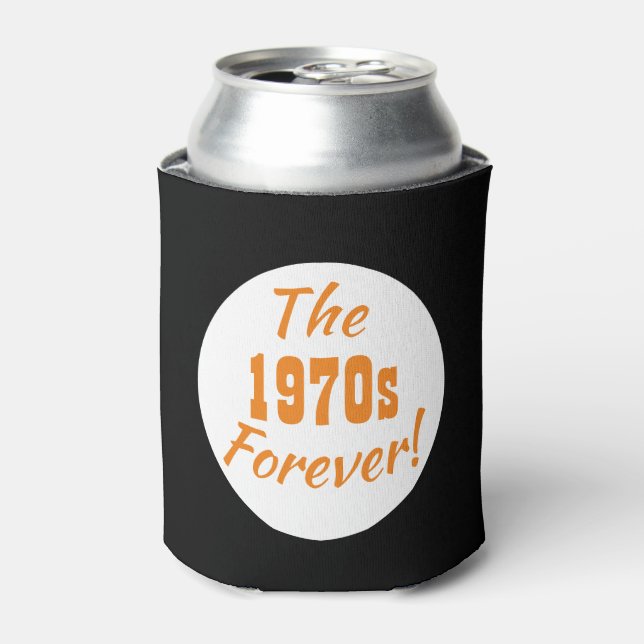 1970s Forever Funny Quote Can Cooler (Can Front)