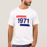 1971, 50Th Birthday T-Shirt<br><div class="desc">1971,  50th Birthday</div>