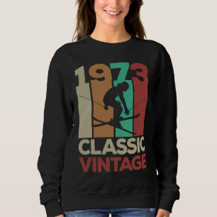1973 Classic Vintage Skiing 50th Birthday Sweatshirt