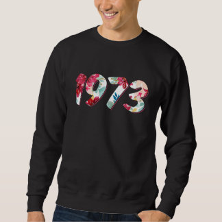 1973 Pro Choice Pro Abortion Feminist Women's Righ Sweatshirt