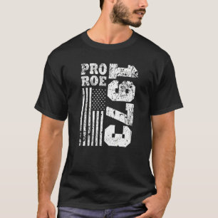 1973 Pro Roe 5 T-Shirt