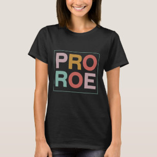 1973 Pro Roe Pro-Choice Feminist T-Shirt