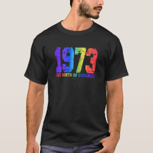 1973 The Birth Of Coolness 1973 Vintage 1 T-Shirt
