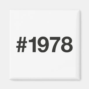 1978 Hashtag 47 Birthday Anniversary Magnet