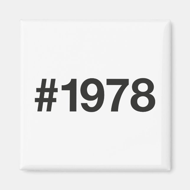 1978 Hashtag 47 Birthday Anniversary Magnet (Front)