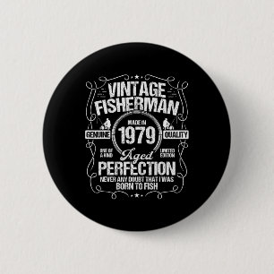 1979 Fishing Birthday For Fisherman 1979 Year Born 6 Cm Round Badge