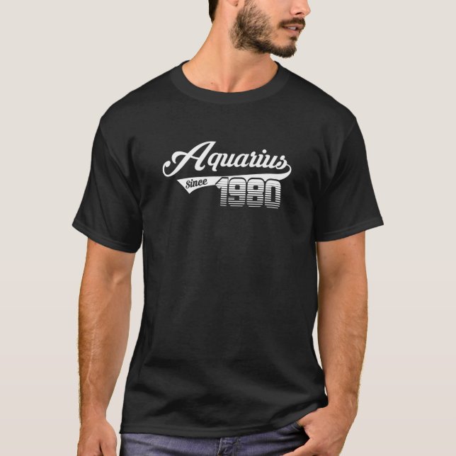 1980 Birthday - Aquarius Since 1980 T-Shirt (Front)