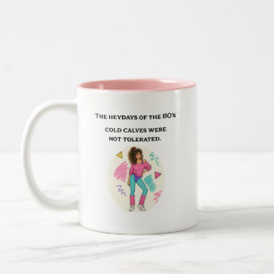 1980s Heydays - Cold Calves Were Not Tolerated Two-Tone Coffee Mug