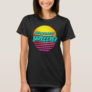 1980s Style Bartender Idea For Barkeeper T-Shirt