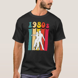 1980s Tango Dancing Retro Vintage Back To The 80s T-Shirt