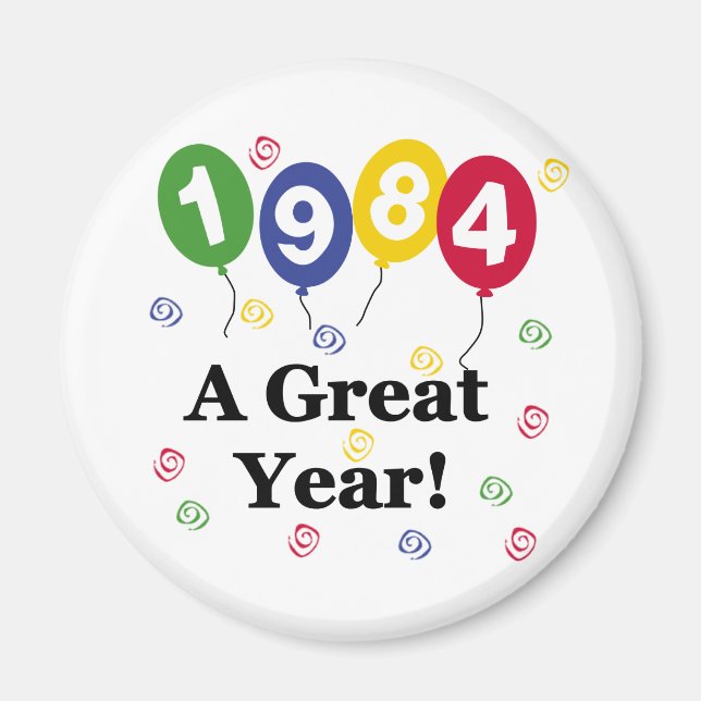 1984 A Great Year Birthday Magnet (Front)