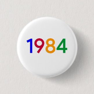 1984 Button - Pinback
