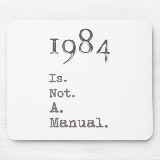 1984 Is Not A Manual Mouse Mat