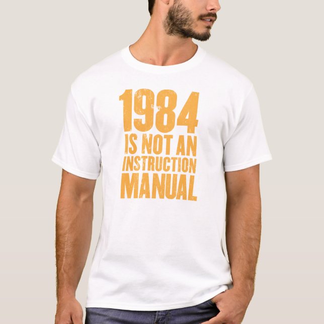 1984 is not an instruction manual T-Shirt (Front)
