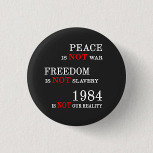 1984 Is Not Our Reality 3 Cm Round Badge