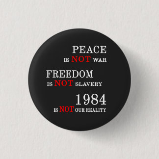 1984 Is Not Our Reality 3 Cm Round Badge