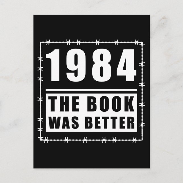 1984 The Book Was Better Quote Postcard (Front)