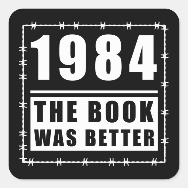 1984 The Book Was Better Quote Square Sticker (Front)