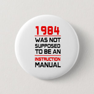 1984 was not supposed to be an Instruction Manual 6 Cm Round Badge