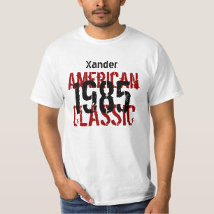 1985 or Any Year American Classic Birthday Gift T-Shirt