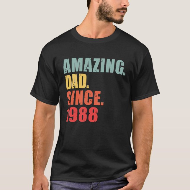 1988 Amazing Dad Since 1988 T-Shirt (Front)
