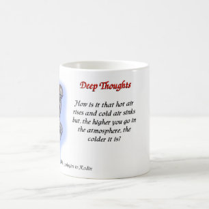 19 deep thoughts - cold air coffee mug