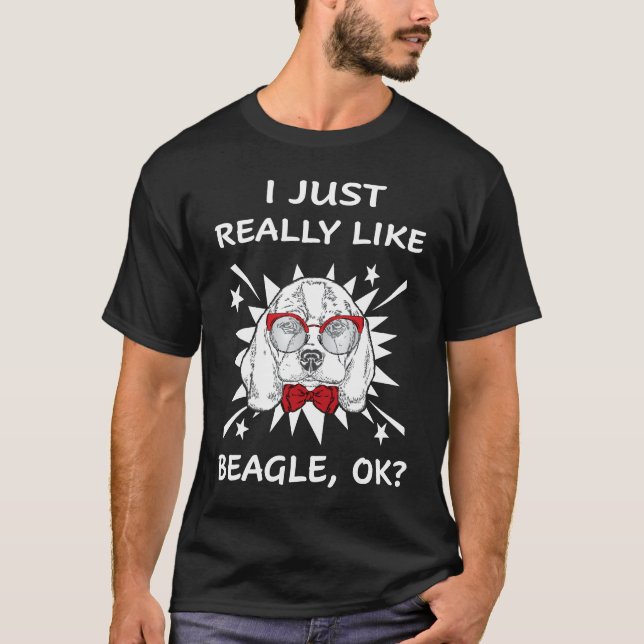 19 I Just Really Like Beagle T-Shirt (Front)