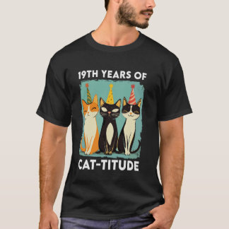19 Years Of Cat-titude Funny 19th Birthday Cat Lov T-Shirt
