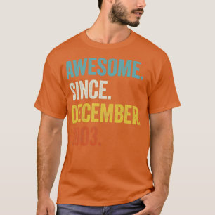 19 Years Old Awesome Since December 2003 19th Birt T-Shirt