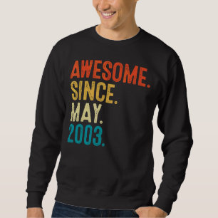 19 Years Old Awesome Since May 2003 19th Birthday Sweatshirt