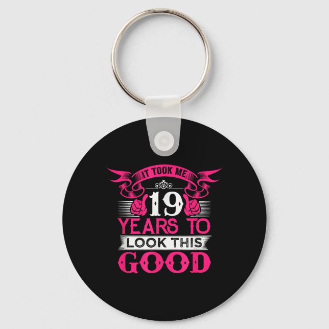 19 Years Old Birthday Funny Quote Graphics 19th Key Ring (Front)