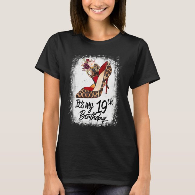 19 Years Old High Heels Leopard It's My 19th Birth T-Shirt (Front)