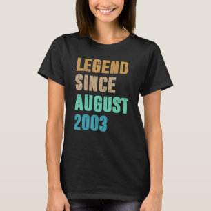 19 Years Old Legend Since August 2003th Birthday T-Shirt